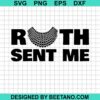 Ruth Sent Me Svg