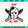 Slay All Day Svg