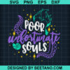 Poor Unfortunate Souls Svg