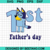Bluey 1St Father'S Day Svg