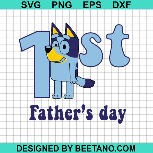 Bluey 1St Father'S Day Svg