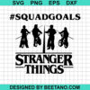 Squad Goals Stranger Things Svg