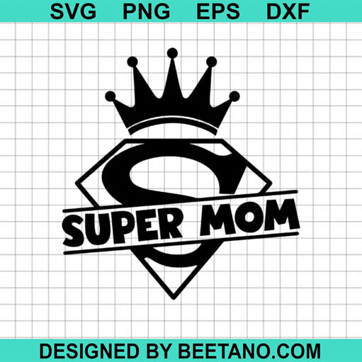 Super Mom Svg