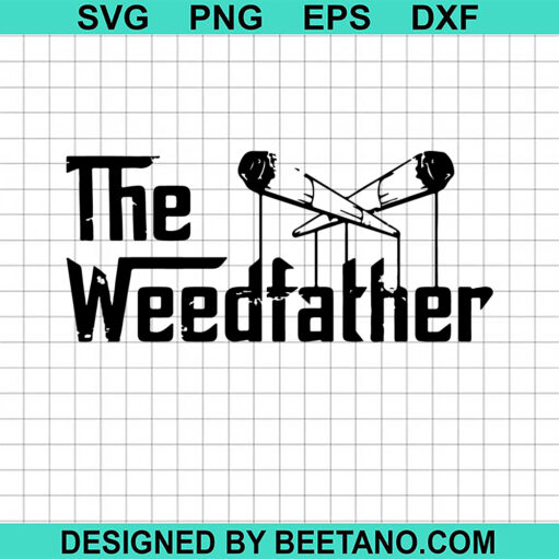 The Weedfather Svg