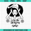 Black Girl Tis The Season Svg