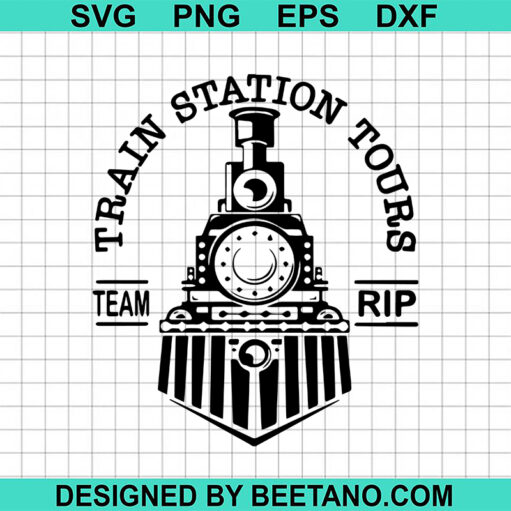 Team Rip Train Station Tours Svg