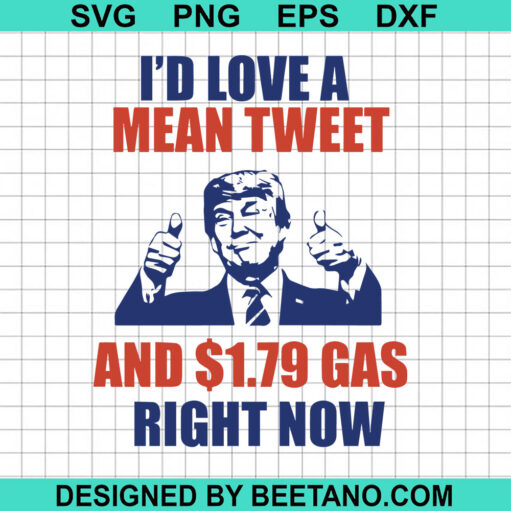 I'D Love A Mean Tweet Svg