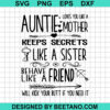 Auntie Loves Like Mother Secret Like Sister Svg