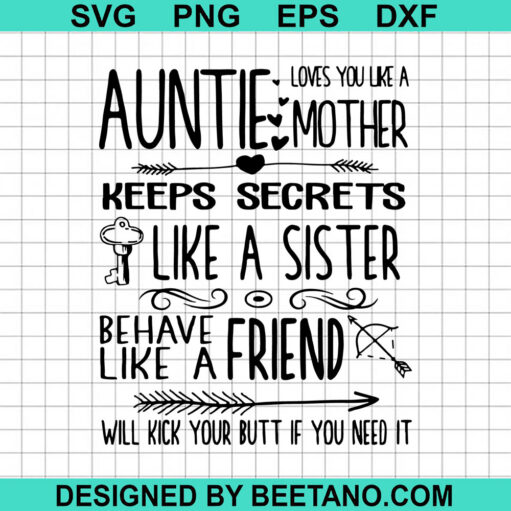 Auntie Loves Like Mother Secret Like Sister SVG