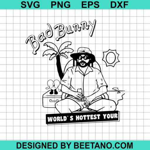 Bad Bunny World's Hottest Tour SVG, Bad Bunny SVG, Un Verano Sin Ti SVG