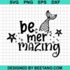 Be Mermazing Svg