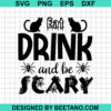 Eat Drink And Be Scary Svg