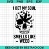 I Net My Soul Smells Like Weed Svg