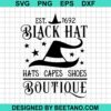Black Hat Boutique Est 1692 Svg