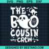 The Boo Cousin Crew Svg