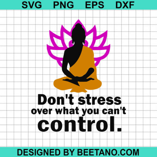 Don't Stress Over What You Can't Control SVG