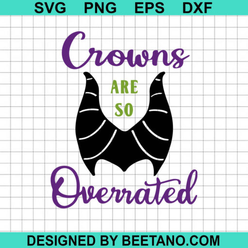 Crowns Are So Overrated Svg