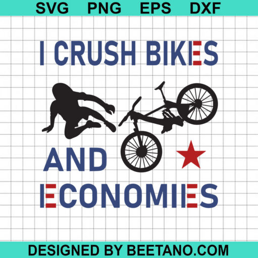 I Crush Bikes And Economies SVG