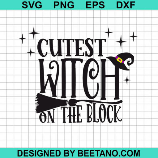 Cutest Witch On The Block SVG
