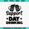 Support Day Drinking Svg