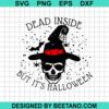 Dead Inside But It'S Halloween Svg