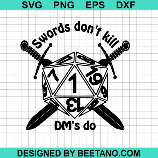 Swords Don't Kill DM's Do SVG