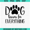 Dog Kisses Fix Everything Svg
