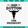 John Dutton For President Svg