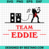 Team Eddie Stranger Things Svg