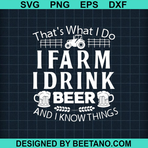 I Do I Farm I Drink Beer Svg