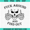 Fuck Around And Find Out Svg