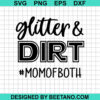 Glitter And Dirt Mom Of Both Svg