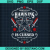 People Say Hawkins Is Cursed Svg