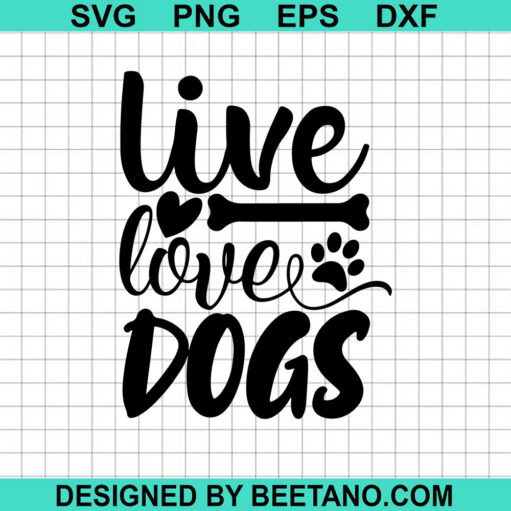 Live Love Dogs SVG