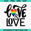 Love Is Love Pride Svg