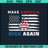 Make American High Again Svg