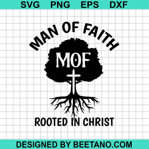 Man Of Faith Rooted In Christ SVG