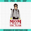 Stranger Things Mom Of The Year Svg