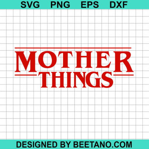 Mother Things Svg