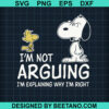 Snoopy I'M Not Arguing Svg