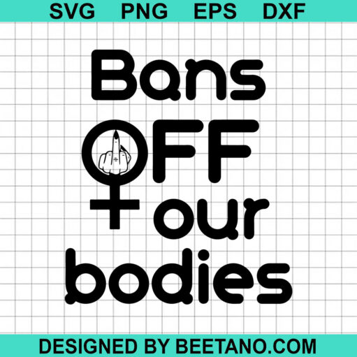 Bans Off Our Bodies SVG
