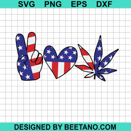 4Th Of July Peace Love Weed Svg