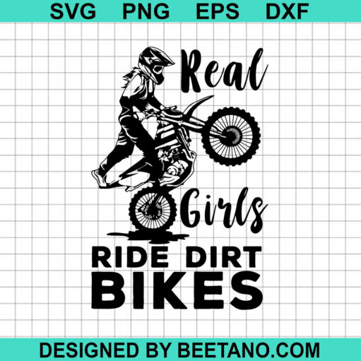 Real Girls Ride Dirt Bikes Svg