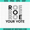 Roe Your Vote Svg