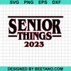 Senior Things 2023 Svg