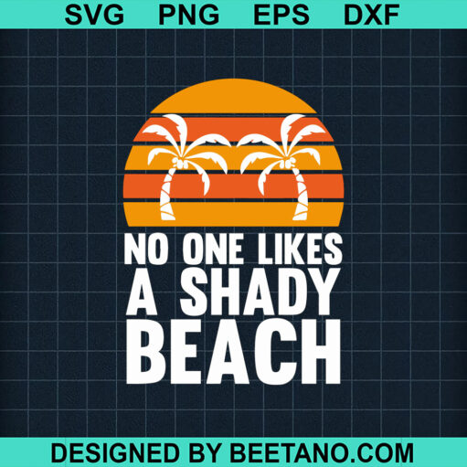 No One Likes A Shady Beach SVG