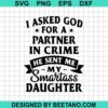 My Smartass Daughter Svg