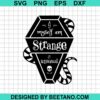 I Myself Am Strange And Unusual Svg