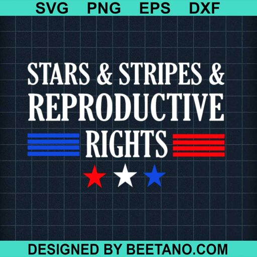 Stars And Stripes And Reproductive Rights Svg