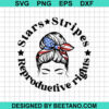 Star Stripes Reproductive Rights Messy Bun Svg